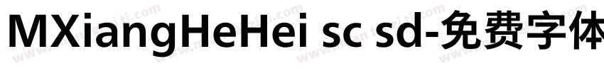 MXiangHeHei sc sd字体转换